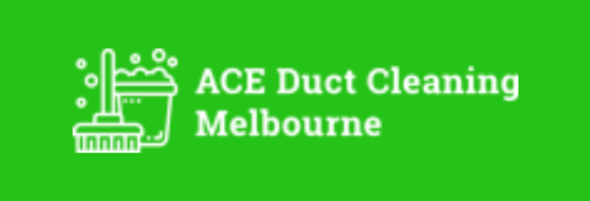 Ace Duct Cleaning Melbourne