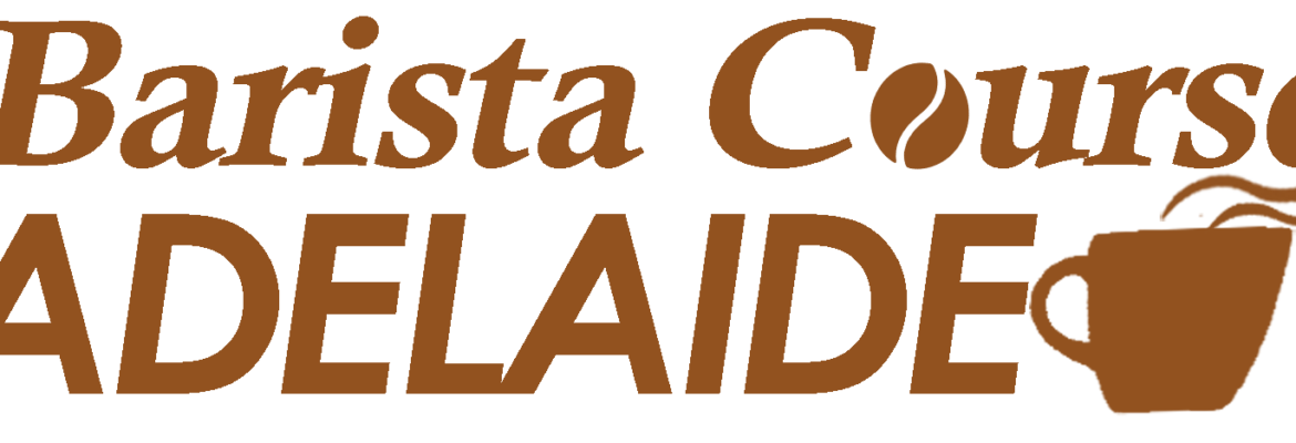 Barista Course Adelaide