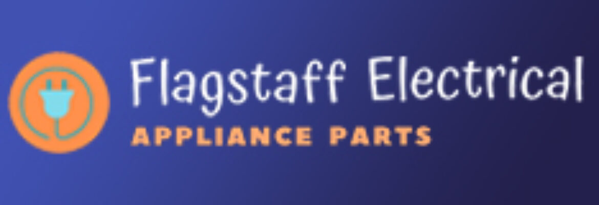 Flagstaff Electric Appliance Parts